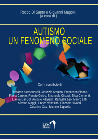 E’ disponibile per l’acquisto il nuovo libro AUTISMO, UN FENOMENO SOCIALE